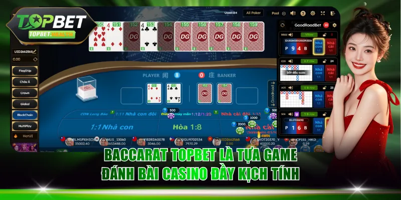 Baccarat TOPBET là tựa game đánh bài casino đầy kịch tính