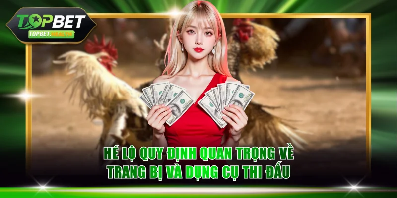 Hé lộ quy định quan trọng về trang bị cùng dụng cụ thi đấu